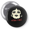 annabelle warrens miss me Pin-back button