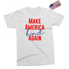 make america kind again Exclusive T-shirt