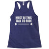 must be this tall to ride (2) Racerback Tank