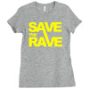 save the rave Ladies Fitted T-Shirt