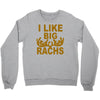 i like big racks Crewneck Sweatshirt