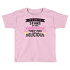 it' ok to stare at my cupcakes they are delicious Toddler T-shirt