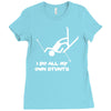 i do all my own stunts ski Ladies Fitted T-Shirt