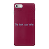 book was better the iPhone 7 Case