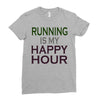 running is my happy hour Ladies Fitted T-Shirt