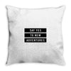 Say Tes to New Adventures Throw Pillow