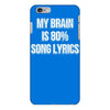 my brain is 80% song lyrics iPhone 6/6s Plus Case