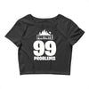 fortnite 99 problems Crop Top