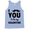 i moustache you to be my valentine Tank Top