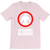 no humans allowed district 9 T-Shirt