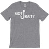 got bait T-Shirt