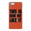 this is how we iPhone 7 Case