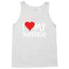 i love my boyfriend Tank Top