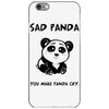 you make me a sad panda iPhone 6/6s Case