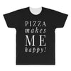 pizza makes me happy All Over Men's T-shirt