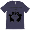 I'S NOT DRINKING ALONE IF DOG IS HOME. T-Shirt