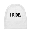 i ride Baby Beanies