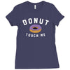 donut touch me funny Ladies Fitted T-Shirt
