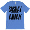 sashay away T-Shirt