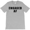 engaged af T-Shirt