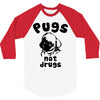 pugs not drugs 3/4 Sleeve Shirt