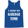 i need garage time Tank Top