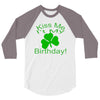 kiss me i't my birthday pi 3/4 Sleeve Shirt
