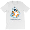 this is how i roll T-Shirt