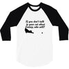 kitten kitty talk to your cat about catnip gifts for dad 3/4 Sleeve Shirt