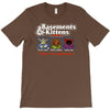 basements and kittens T-Shirt