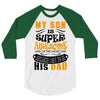 Son Is Super and I Am The Lucky One Because I Get To Be His Dad 3/4 Sleeve Shirt