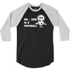 no this is a football 3/4 Sleeve Shirt