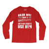 back off i have a crazy pappy and i'm not afraid to user him Long Sleeve Shirts
