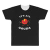it's all gouda All Over Men's T-shirt