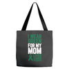 i wear green for my mom liver cancer awareness Tote Bags