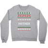 ugly christmas mother Crewneck Sweatshirt