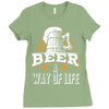 Beer A Way Of Life Ladies Fitted T-Shirt