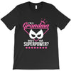 Super Grandma - What's Your Superpower? T-Shirt