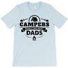 Campers Make the Best Dads T-Shirt