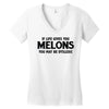 if life gives you melons Women's V-Neck T-Shirt