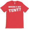 wheres my tent T-Shirt