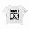 Just One More Dog I Promise Crop Top