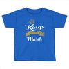 Kings Are Born In March Toddler T-shirt
