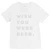 wish you were beer V-Neck Tee