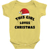 this girl loves christmas Baby Bodysuit