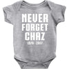 Never Forget Chaz Baby Onesie