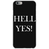 hell yes iPhone 6/6s Case