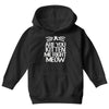 are you kitten me right meow Youth Hoodie
