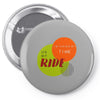 I'M TAKING MY TIME ON MY RIDE Pin-back button