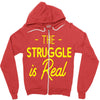 the struggle is real Zipper Hoodie